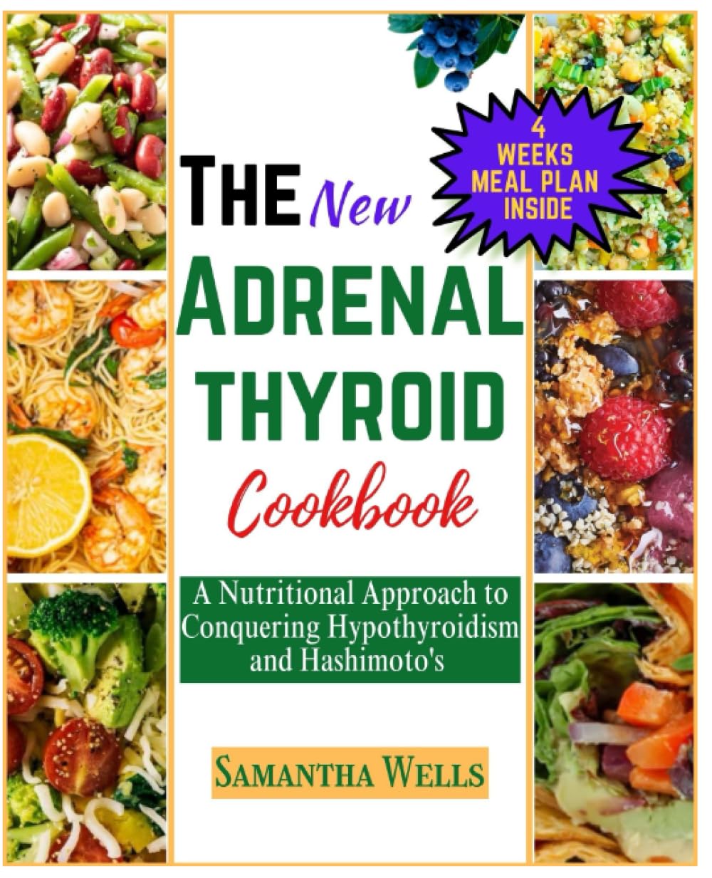 THE NEW ADRENAL THYROID COOKBOOK: A Nutritional Approach to Conquering Hypothyroidism and Hashimoto's