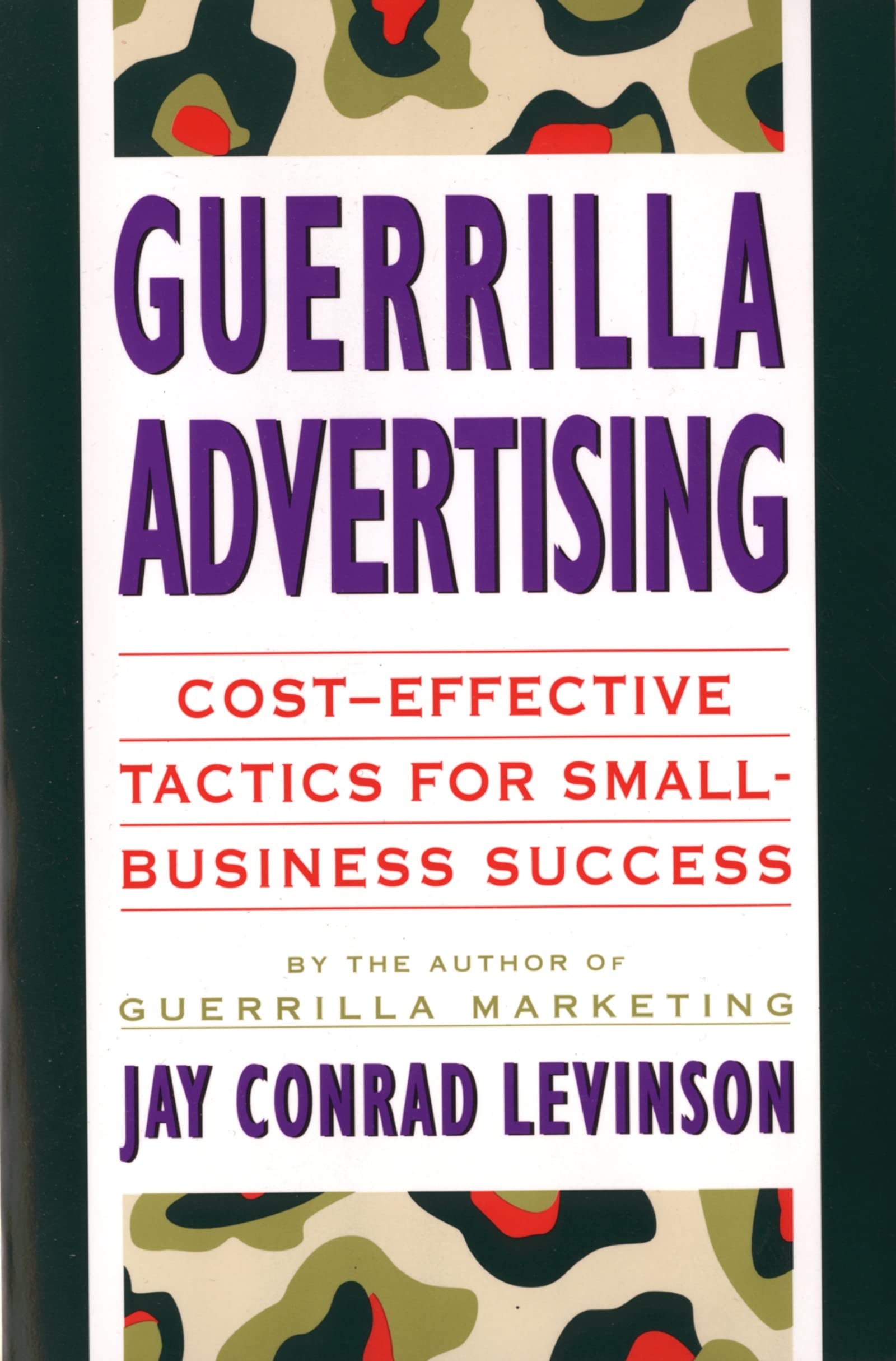 Guerrilla Advertising: Cost-effective Tactics for Small-business