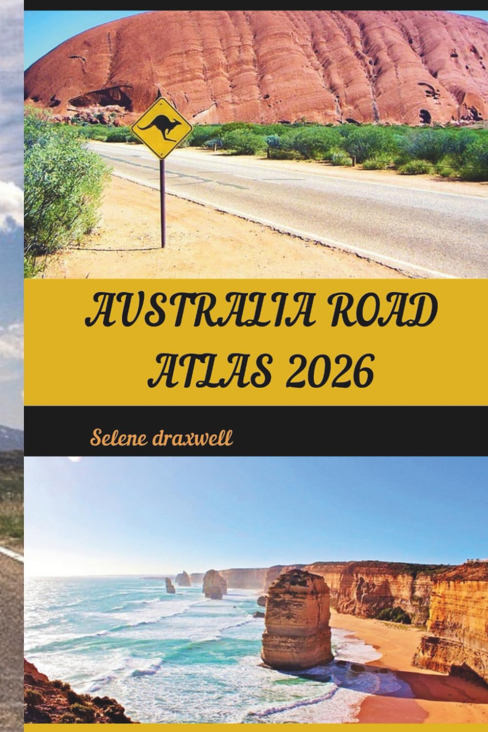 AUSTRALIA ROAD ATLAS 2026: Navigate Australia’s Highways, Scenic Byways, and Outback Adventures