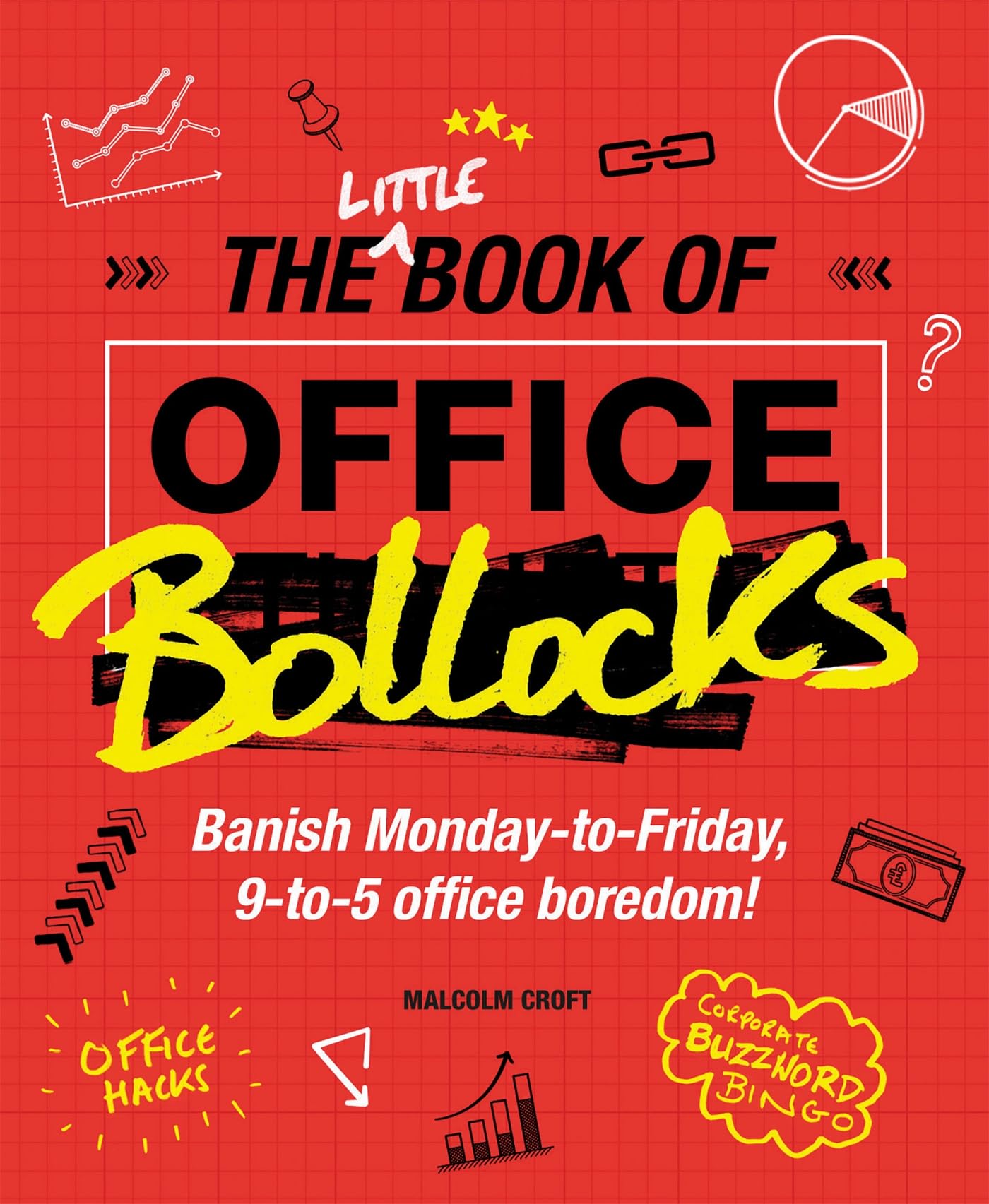 The Little Book of Office b*llocks-Malcolm Croft