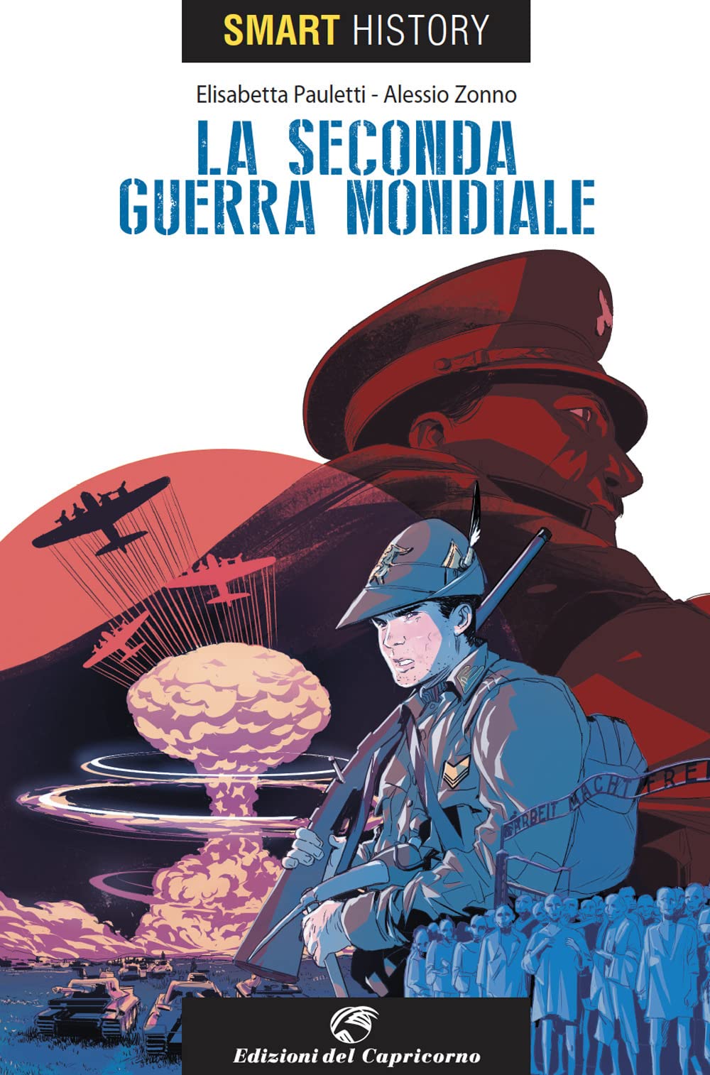 La Seconda Guerra Mondiale. Smart History - 4