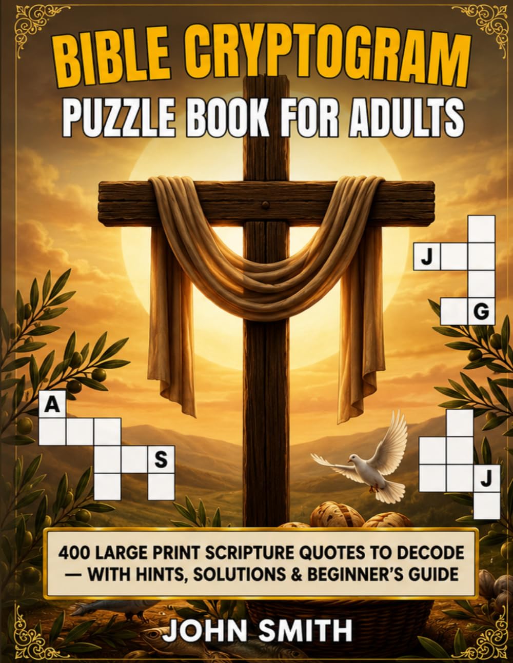 Bible Cryptogram Puzzle Book for Adults: 400 Large Print Scripture Quotes to Decode — With Hints, Solutions & Beginner's Guide