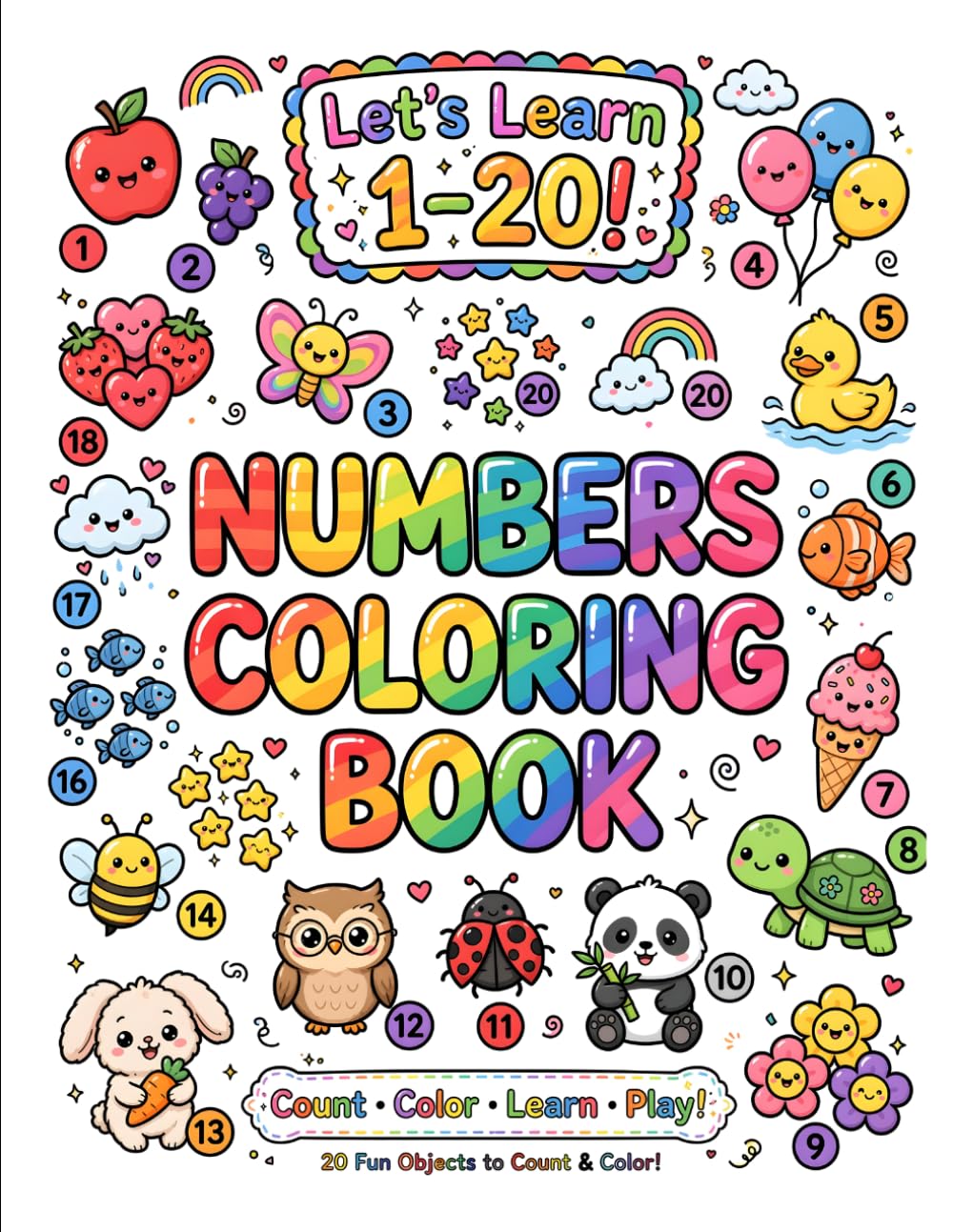 NUMBERS COLORING BOOK: Fun Counting Activities for Toddlers and Preschoolers Ages 3–6 .Learn Numbers 1–20 Number. Learning Workbook for Preschool and Kindergarten Kids