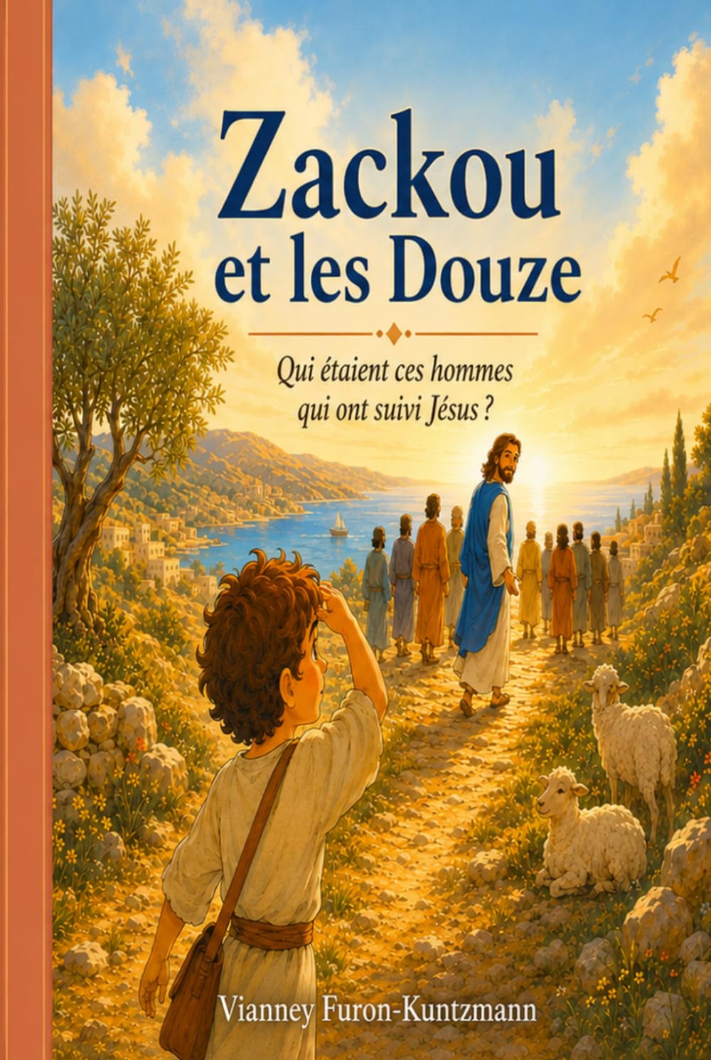 Zackou et les Douze: Qui étaient ces hommes qui ont suivi Jésus ?