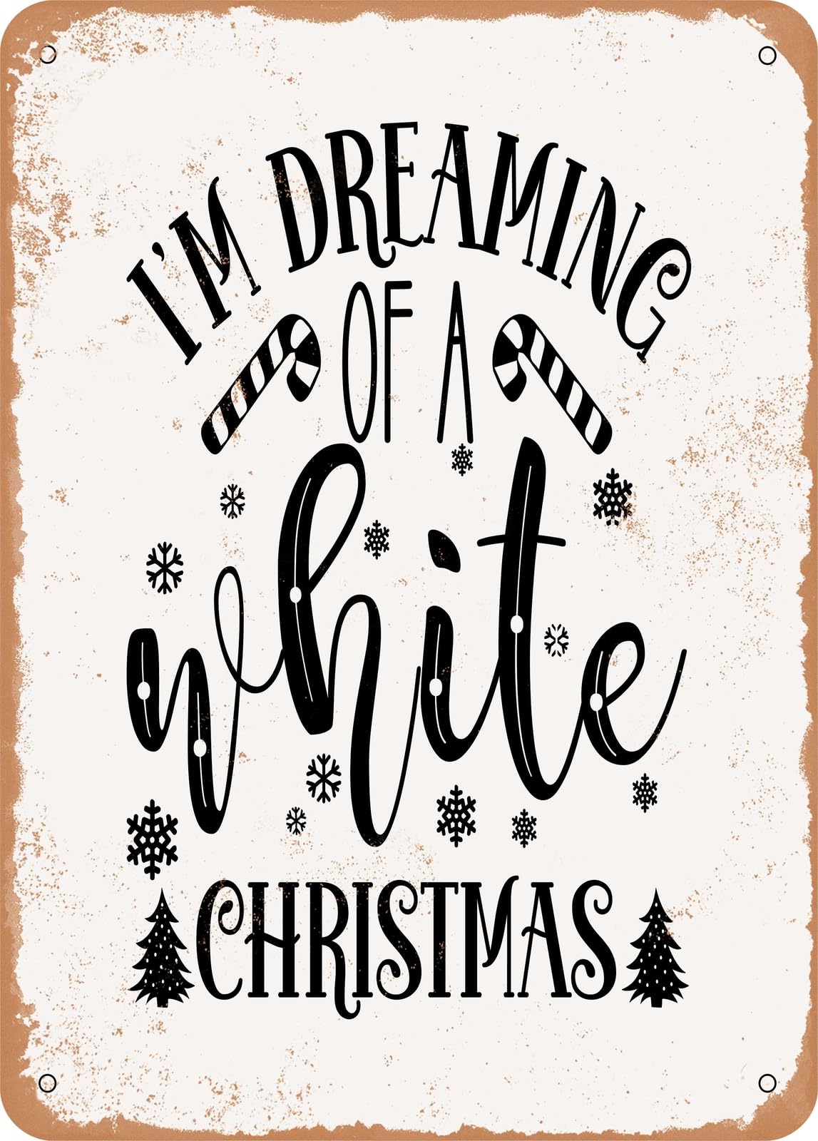 Miaomansenstore Metal Sign - I'm Dreaming Of A White Christmas - 2 - Vintage Rusty Look Home Decor