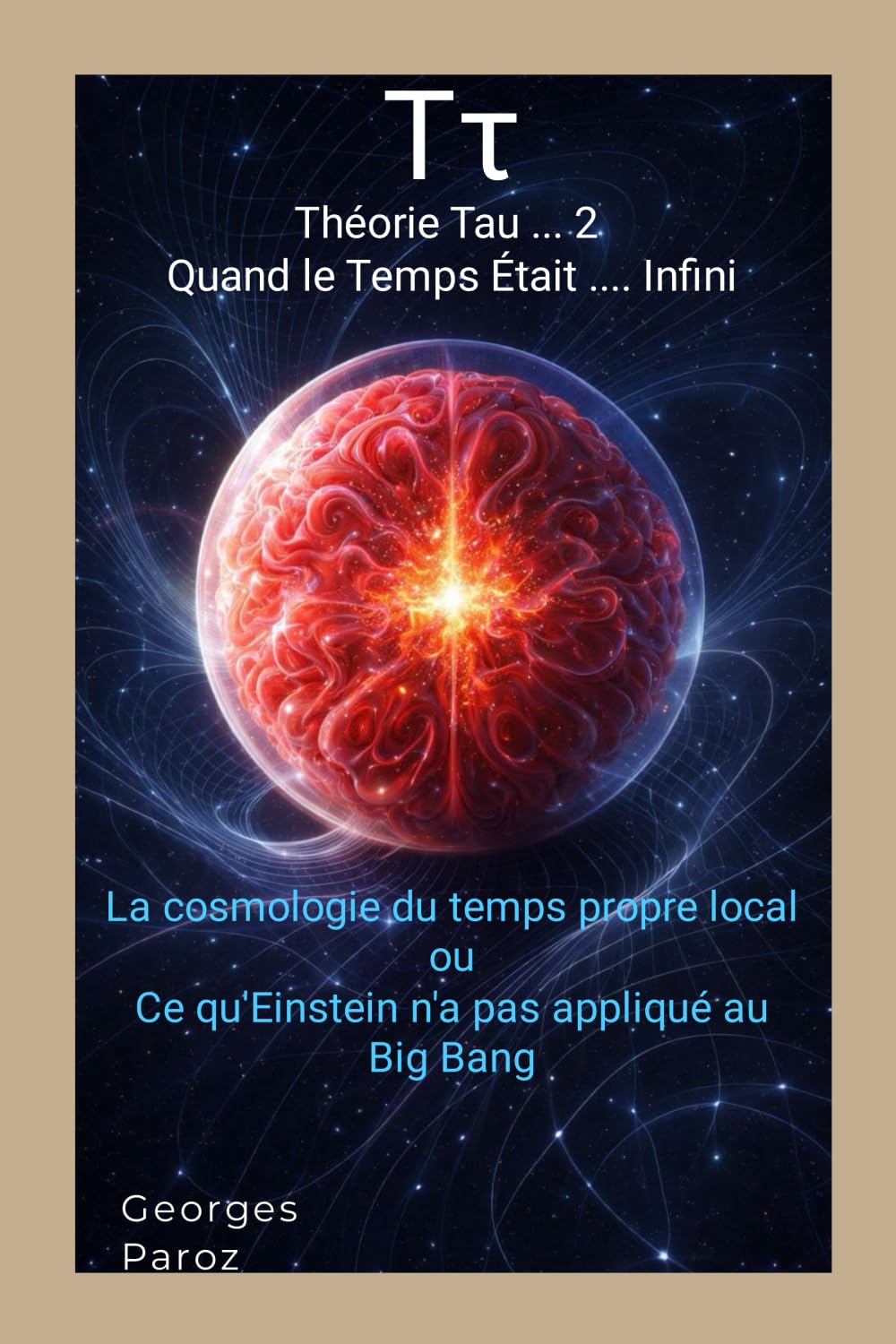 Tτ Théorie Tau 2: Quand le Temps Était Infini