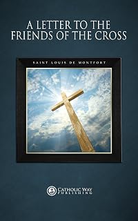 A Letter to the Friends of the Cross