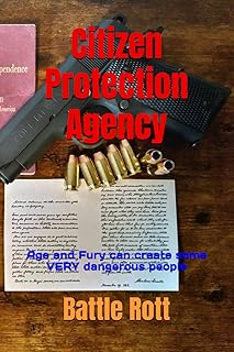 Citizen Protection Agency: Age and Fury can create some VERY dangerous people