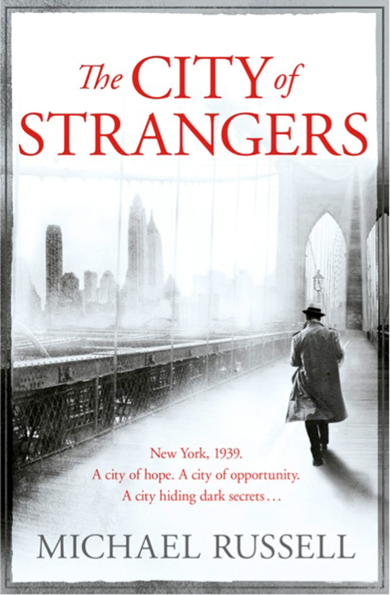THE CITY OF STRANGERS: A Sunday Times Bestseller Historical Thriller of Murder and Espionage