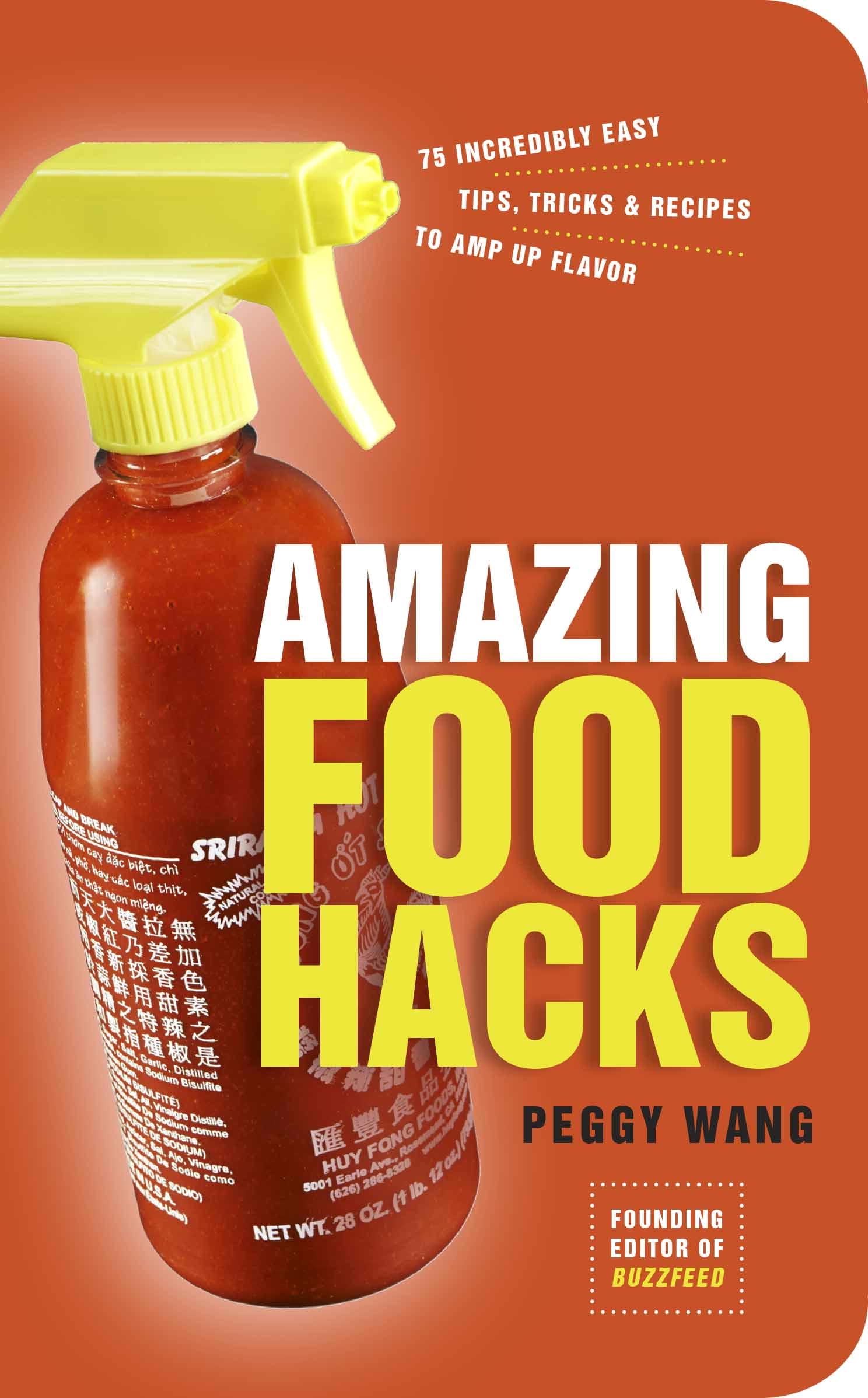 Buy Amazing Food Hacks: 75 Incredibly Easy Tips, Tricks, and Recipes to Amp Up Flavor — BookShops.in