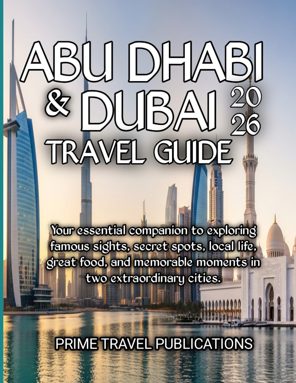 Abu Dhabi & Dubai Travel Guide 2026