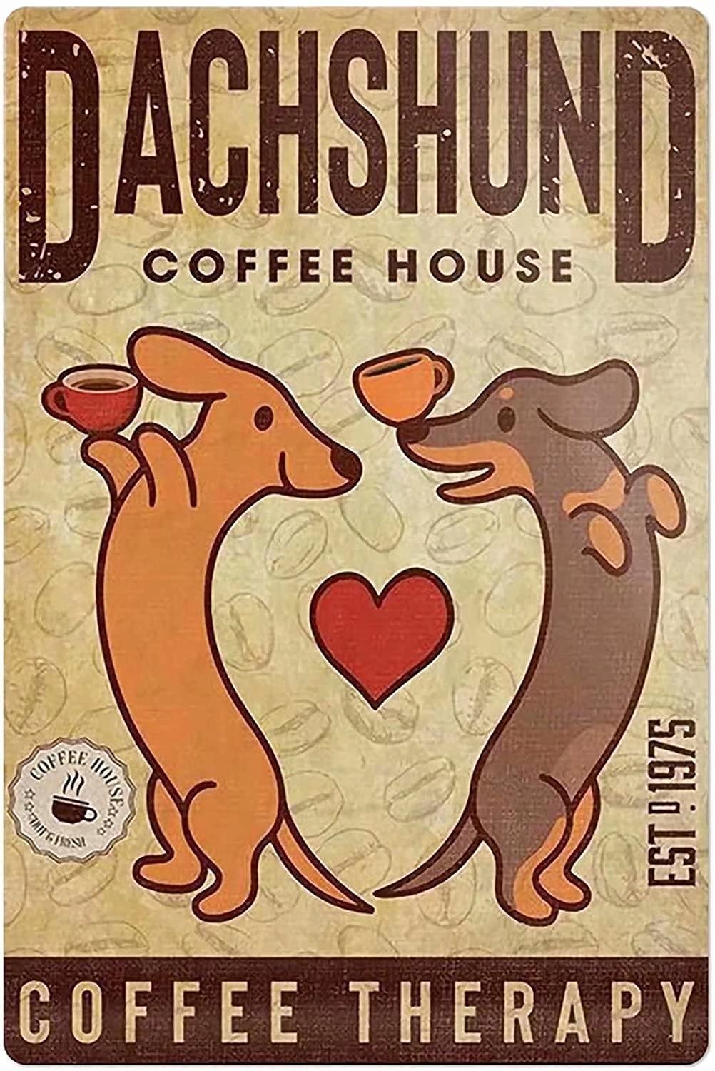Tin Sign Dachshund Coffee House Nostalgic Tin Signs Funny Poster Art Wall Decor for Pub Bar Vintage Wall Stickers 8x12 Inch