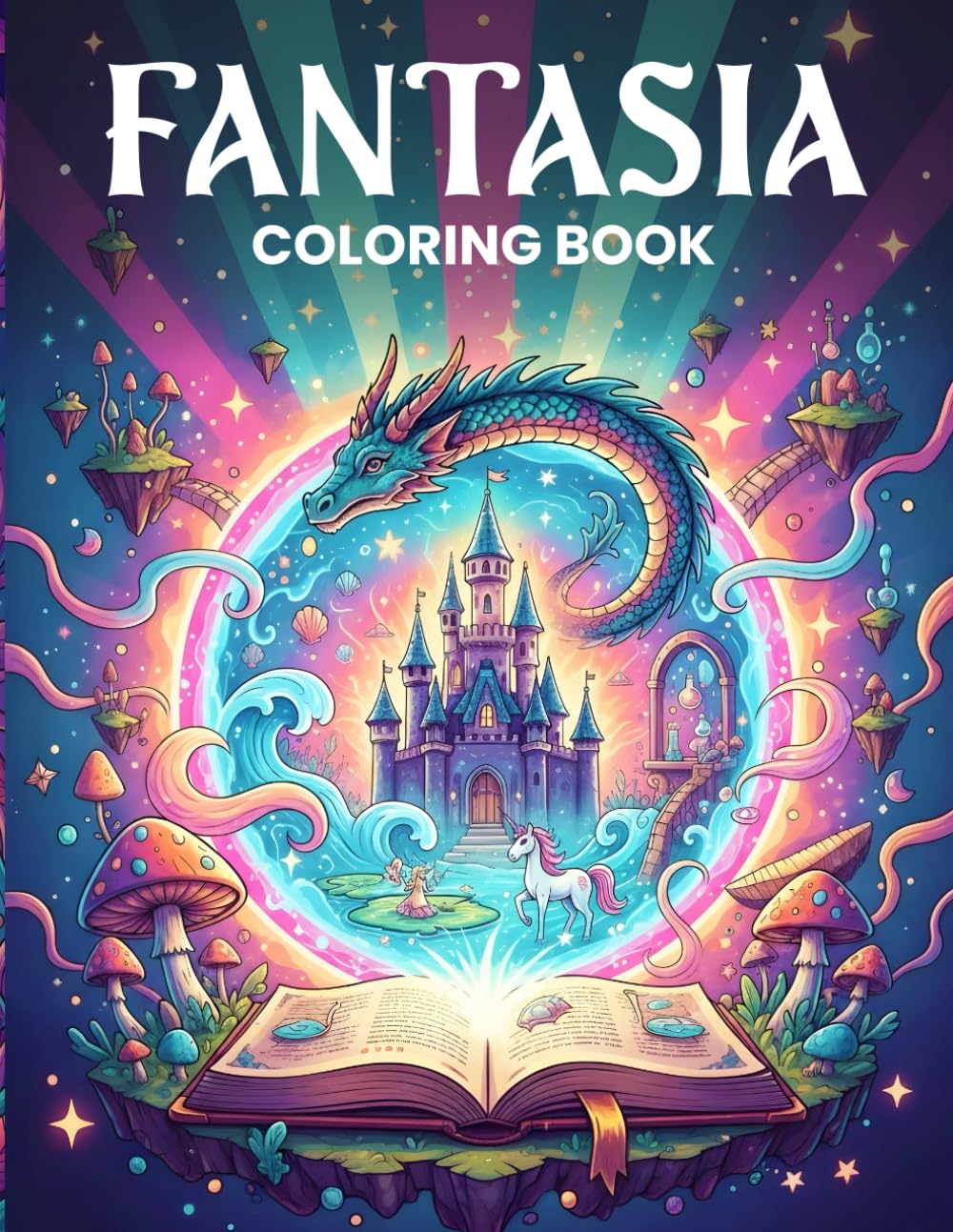 Fantasia Coloring Book: Fantasy & Fairy Coloring Pages for Adults and Teens — Intricate Magical Illustrations for Relaxation and Stress Relief (Enchanted Worlds, Fairies, Dragons & More)