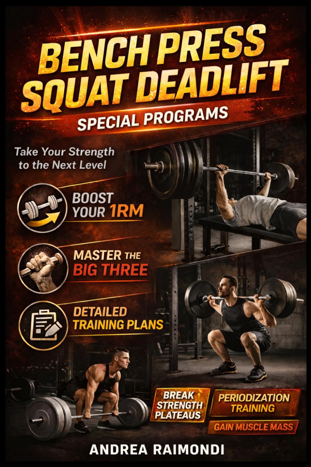 Bench Press Squat Deadlift Special Programs for Strength Increase: Take Your Strength to the Next Level