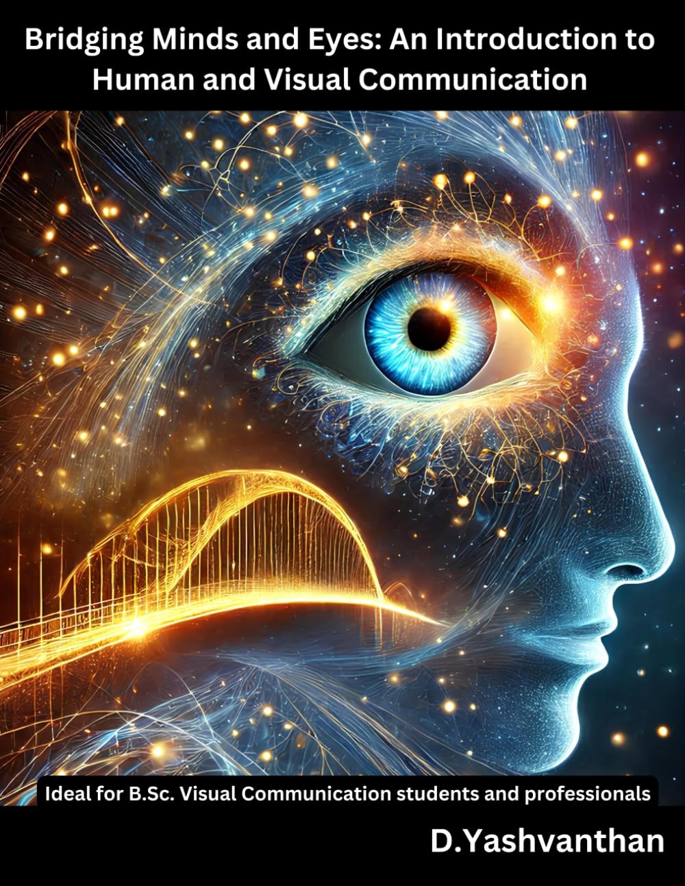 Bridging Minds and Eyes: An Introduction to Human and Visual Communication