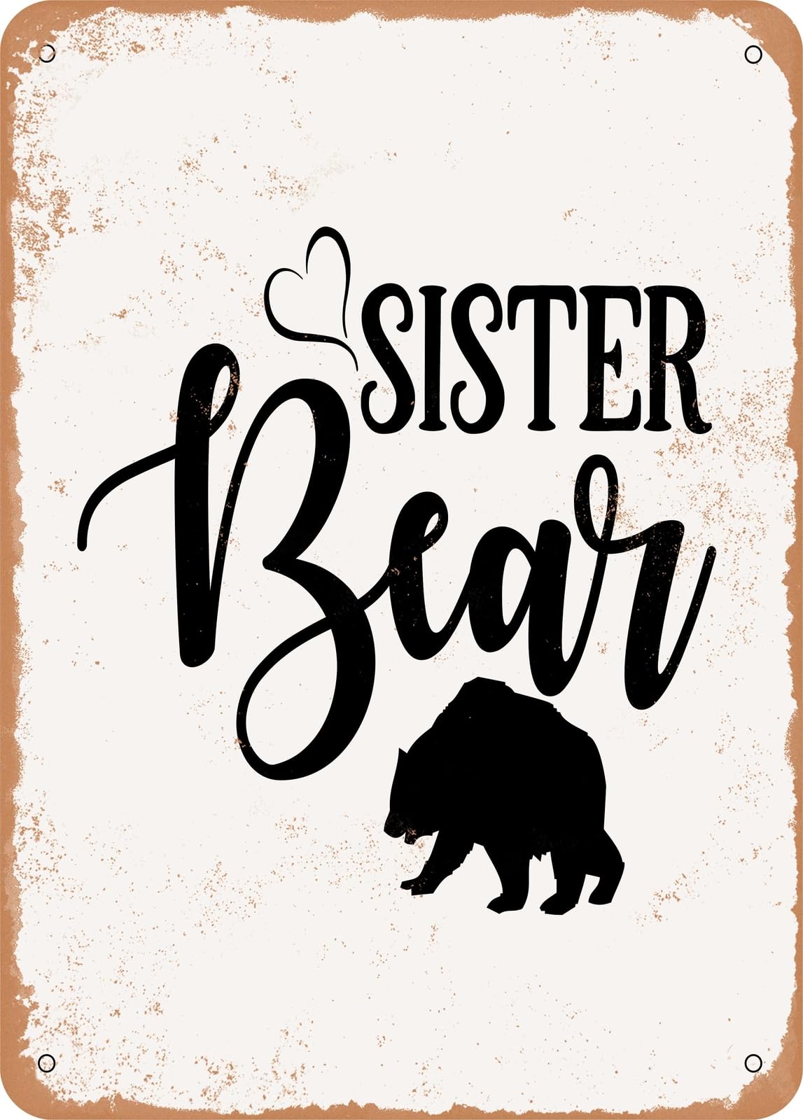 Metal Sign - Sister Bear - Vintage Look home decor