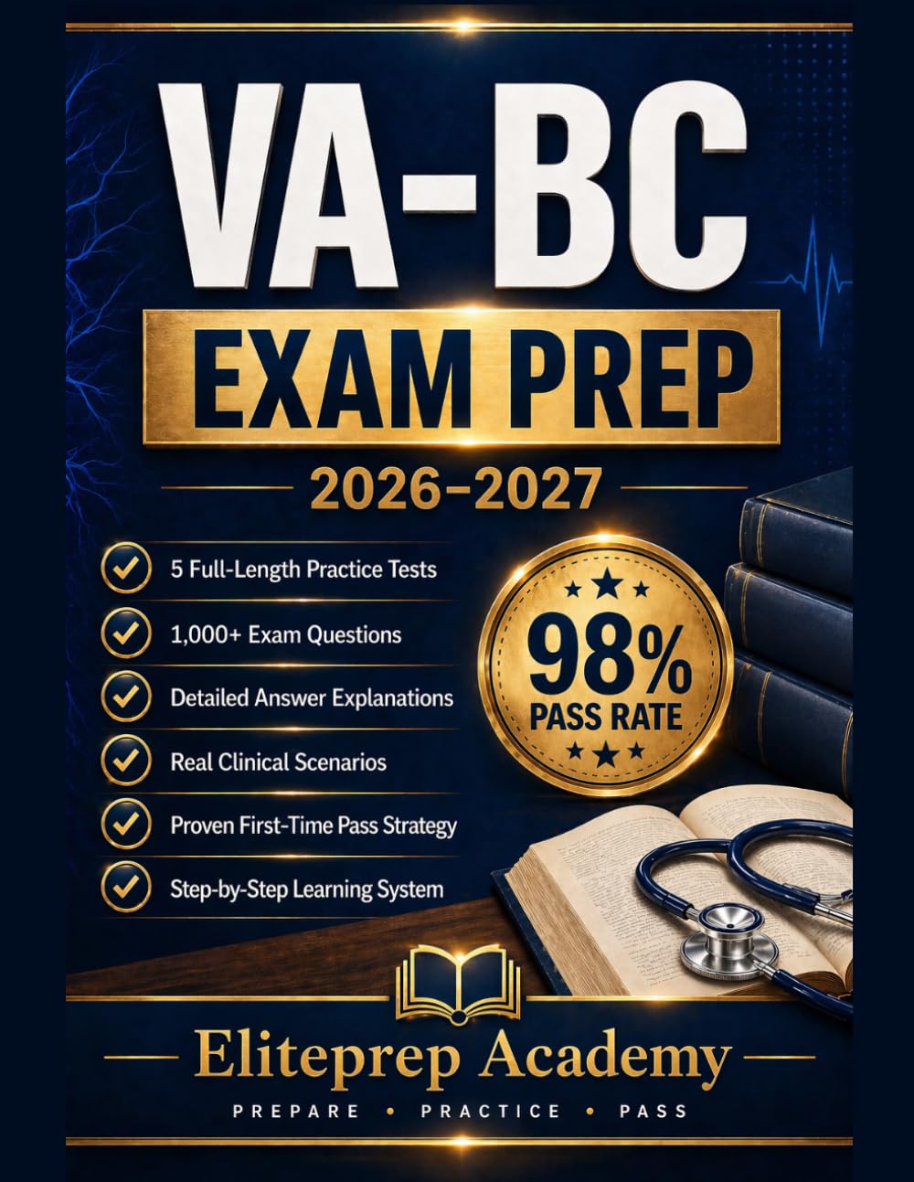 VA-BC Exam Prep: A Complete Vascular Access Board Certification study Guide with 5 Full-Length Practice Tests and 1,000+ Realistic Questions to Help ... Skills, and Pass on Your First Attempt