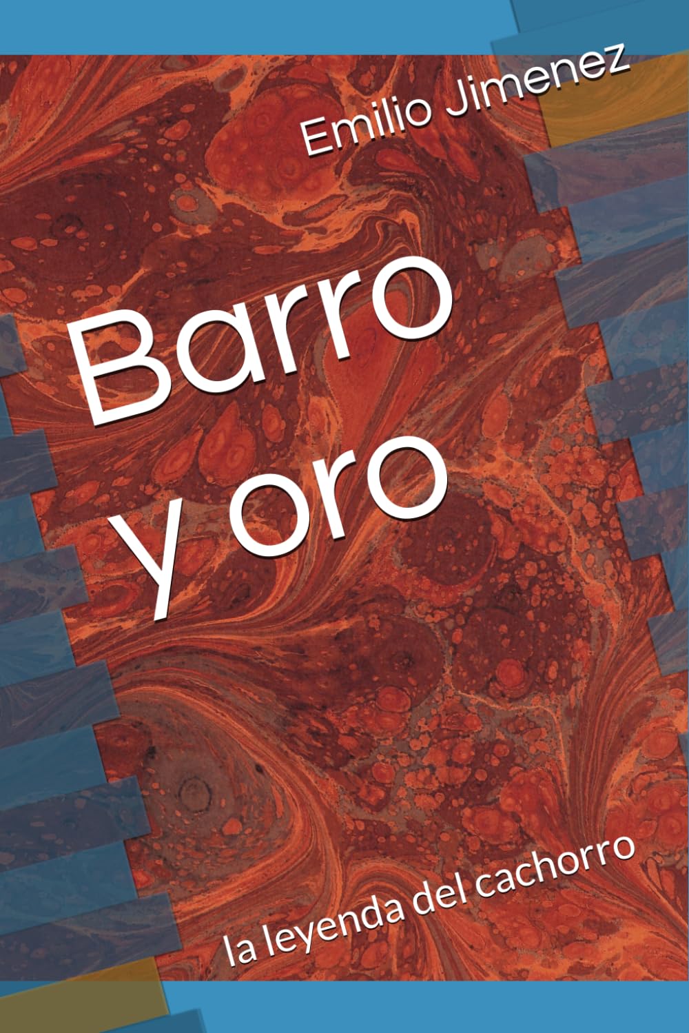 Barro y oro: la leyenda del cachorro