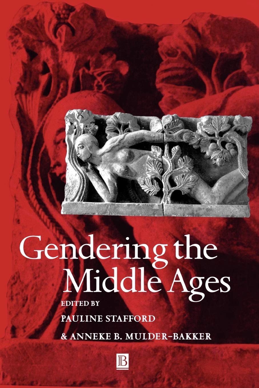 Gendering the Middle Ages – A Gender and History Special Issue Stafford