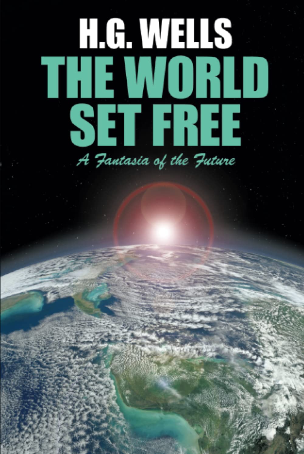 The World Set Free: A Fantasia of the Future