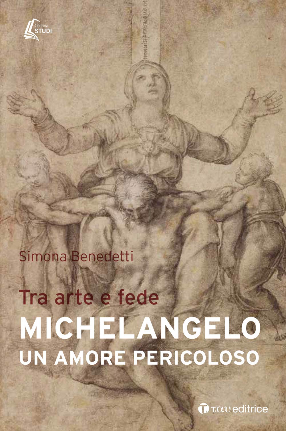 Michelangelo. Un Amore Pericoloso. Tra Arte E Fede - 4