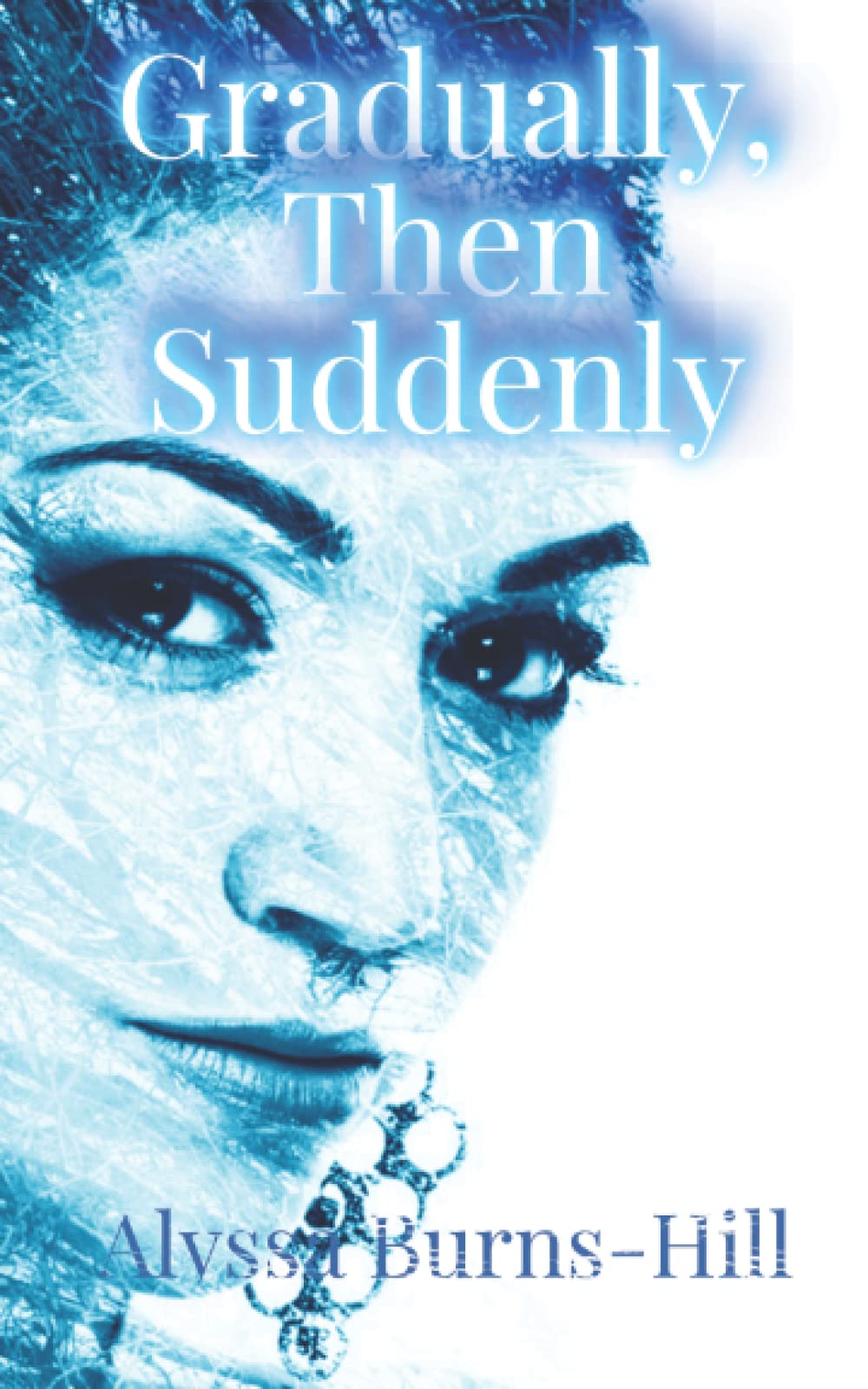 Gradually, Then Suddenly