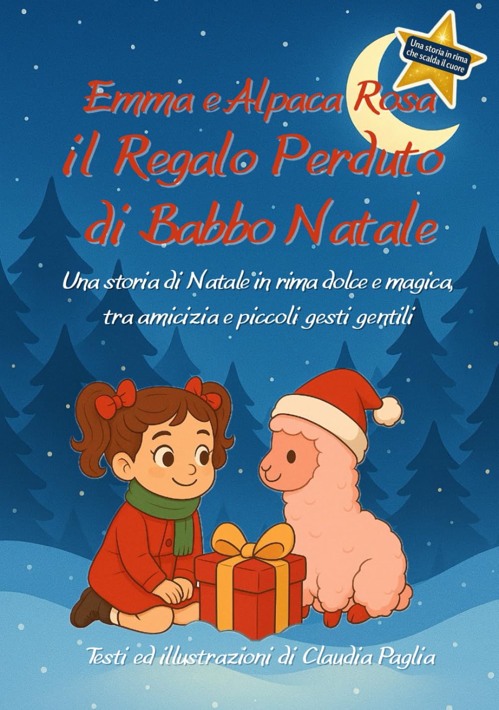Emma e Alpaca Rosa - il Regalo Perduto di Babbo Natale: Una storia di Natale in rima dolce e magica, tra amicizia e piccoli gesti gentili