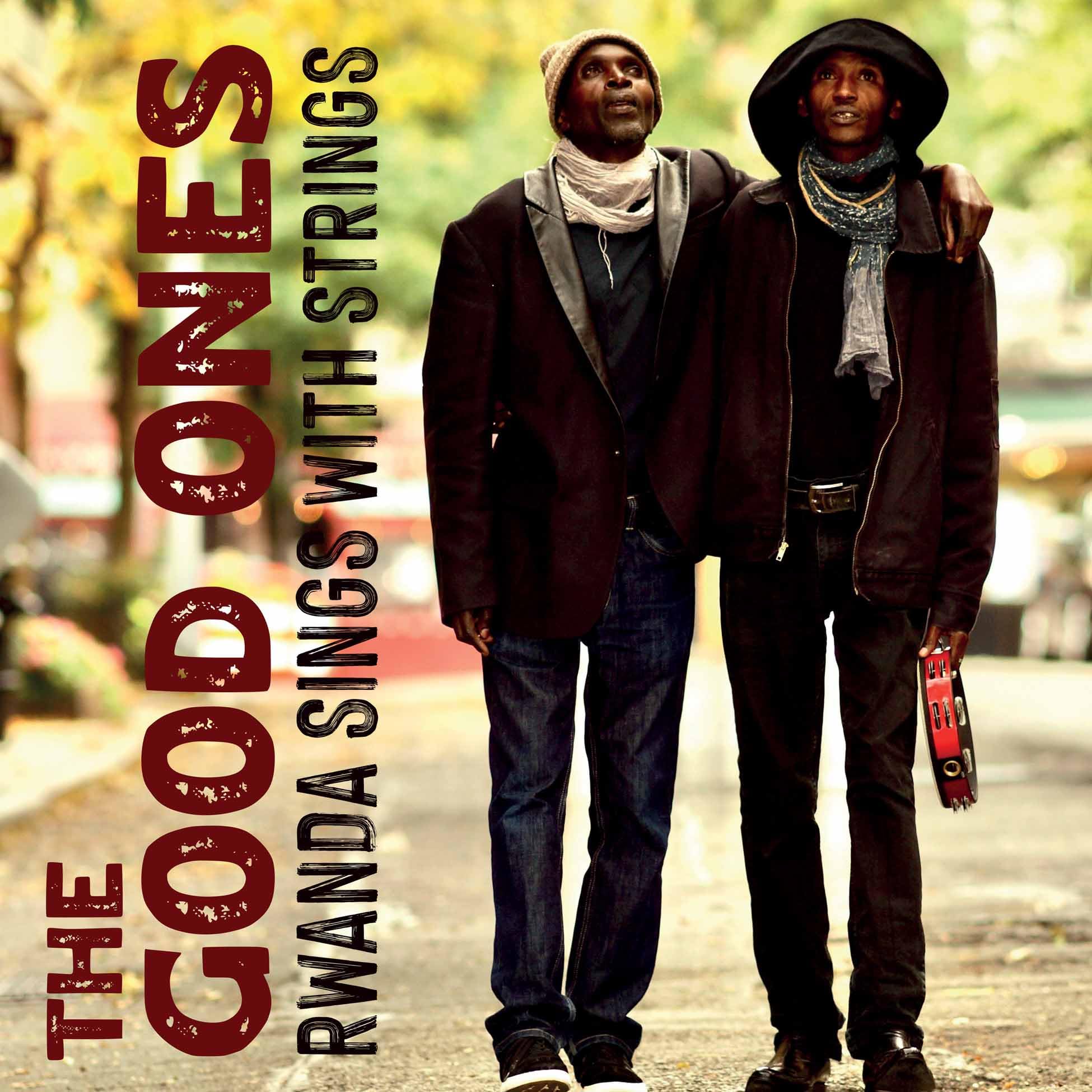 GOOD ONES, The - Rwanda Sings With Strings - CD