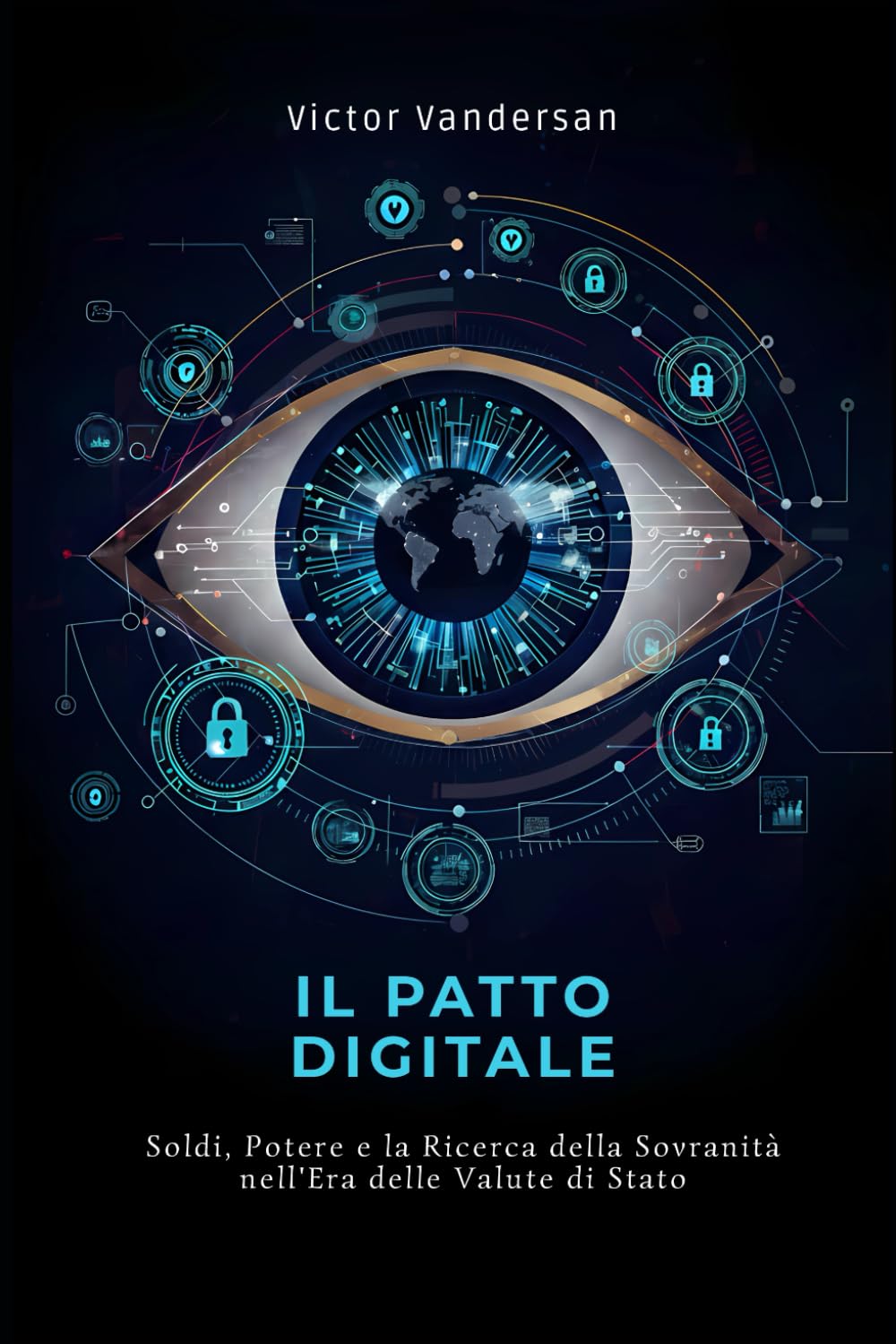 IL PATTO DIGITALE: Soldi, Potere e la Ricerca della Sovranità nell'Era delle Valute di Stato