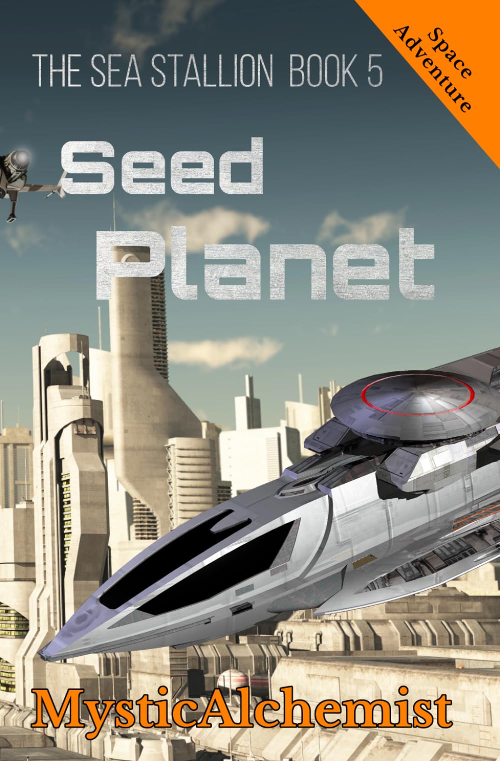 The Sea Stallion Book 5: Seed Planet (A Space Adventure)