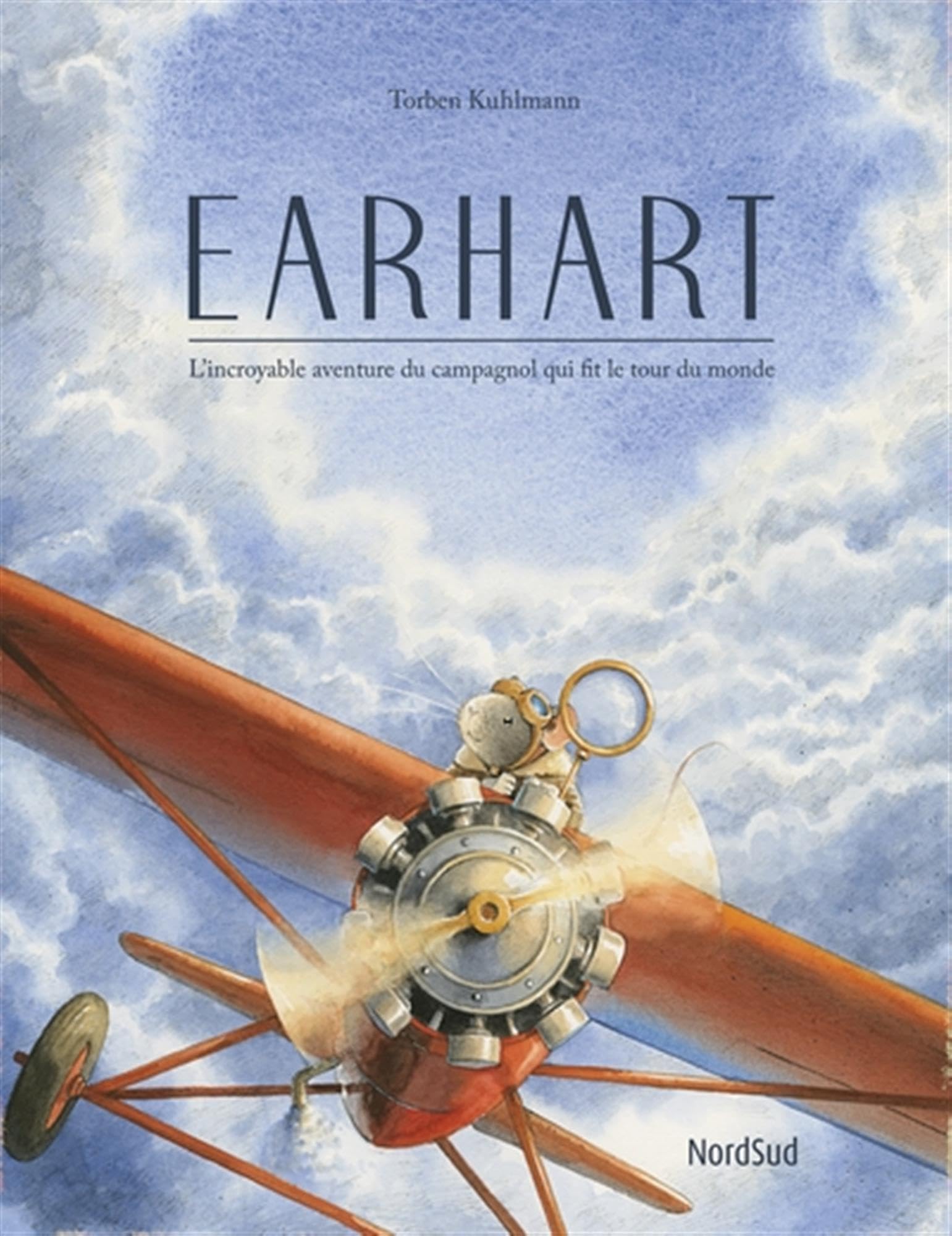 Earhart: L'incroyable aventure du campagnol qui fit le tour du monde