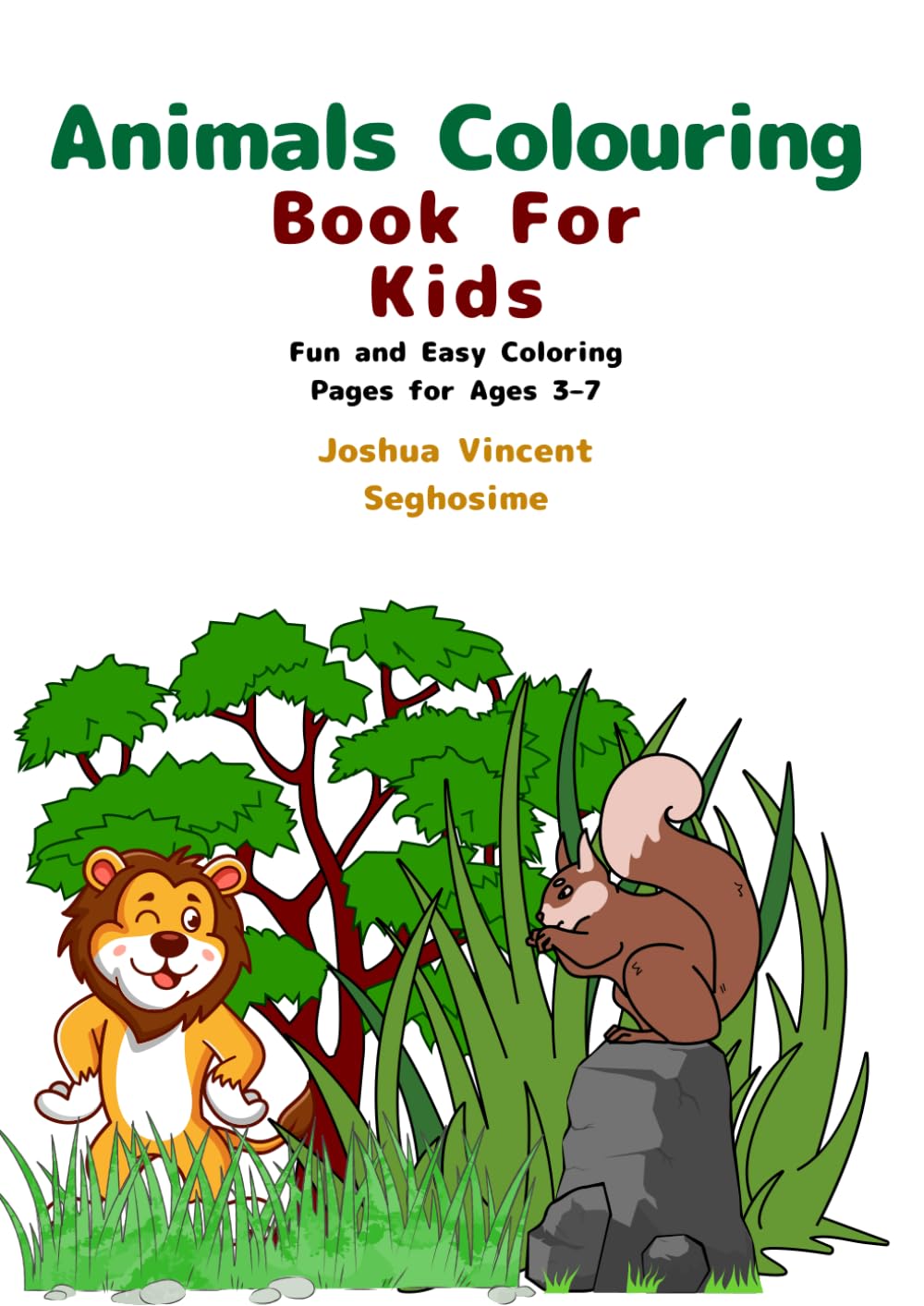 Animals Coloring Book for Kids: Fun and Easy Coloring Pages for Ages 3–7