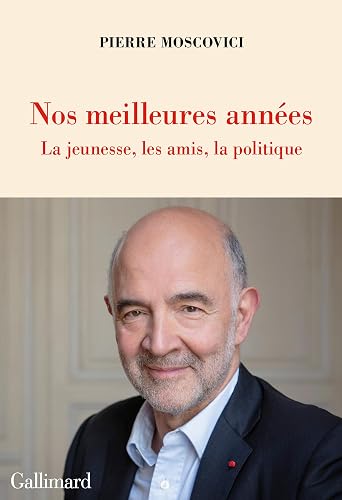 Nos meilleures années: La jeunesse, les amis, la politique