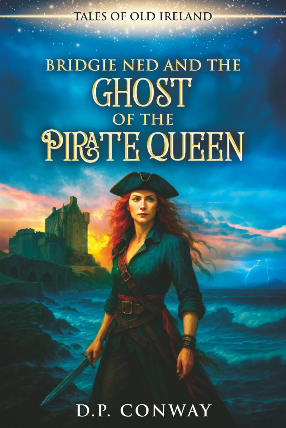Bridgie Ned and the Ghost of the Pirate Queen (Tales of Old Ireland)