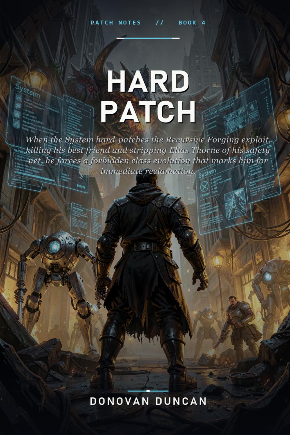 Hard Patch: When the System hard-patches the Recursive Forging exploit, killing his best friend and stripping Elias Thorne of his safety net, he ... him for immediate reclamation (Patch Notes)