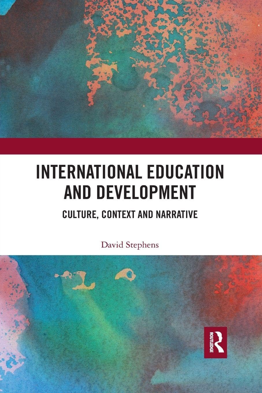 International Education and Development: Culture, Context and Narrative
