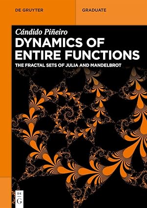 Dynamics of Entire Functions: The Fractal Sets of Julia and Mandelbrot (De Gruyter Textbook)