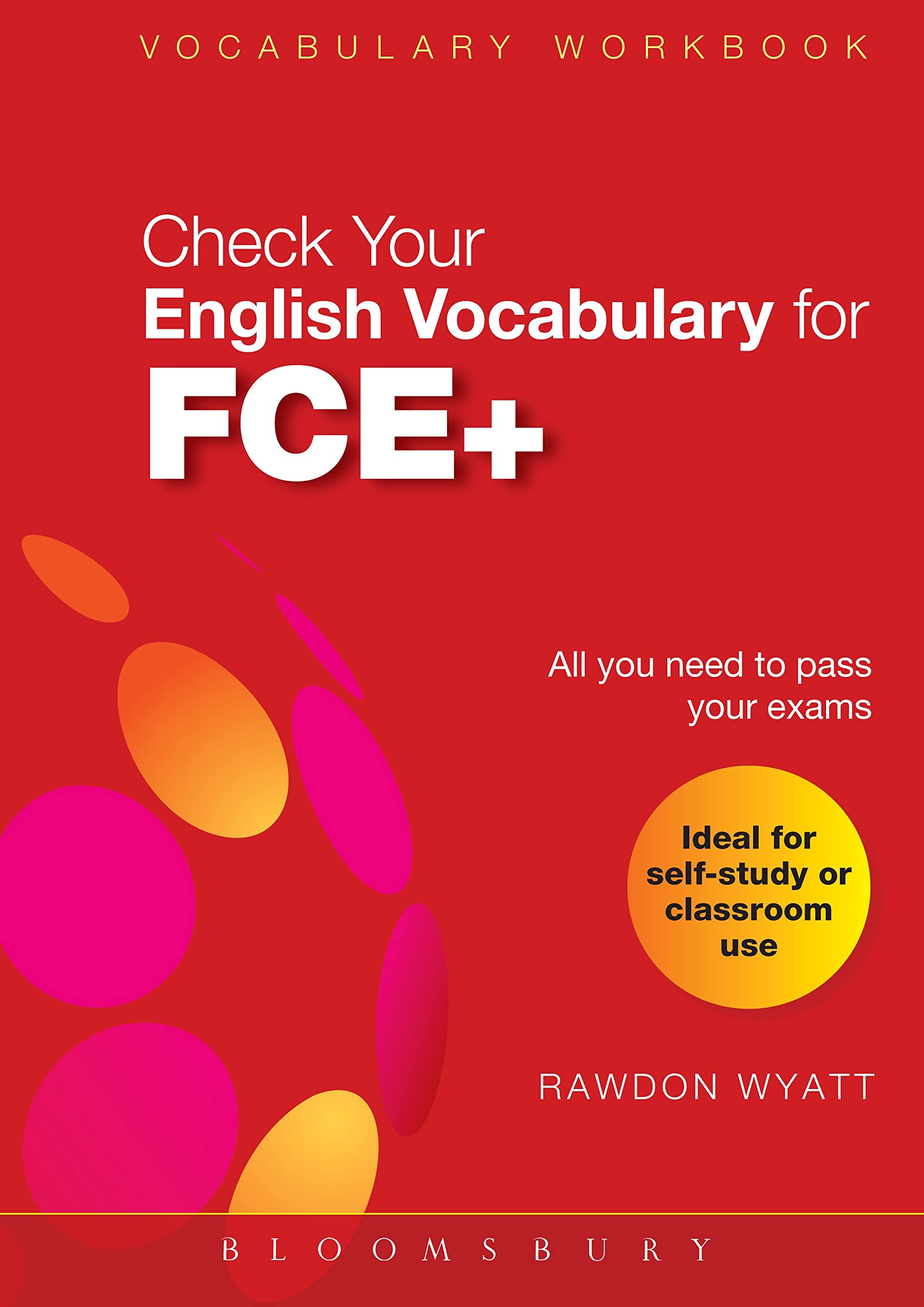 Check Your Vocabulary Fce+: Vocabulary Workbook Paperback – 1 Dec. 2007