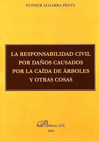 La responsabilidad civil por daños causados por la caída de árboles y otras cosas