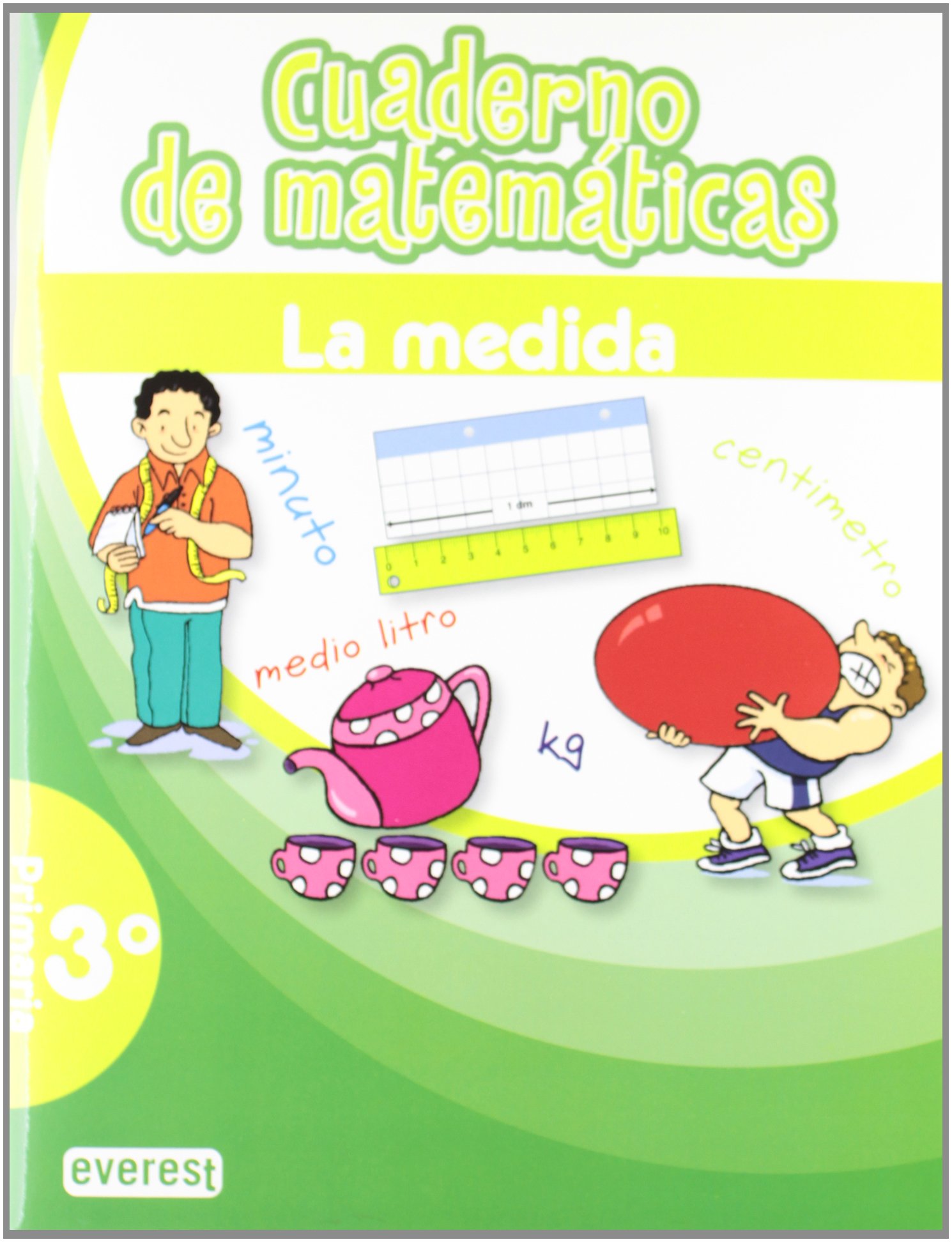 Cuaderno de Matemáticas. 3º Primaria. La medida (Cuadernos de matemáticas primaria) - 9788444172484