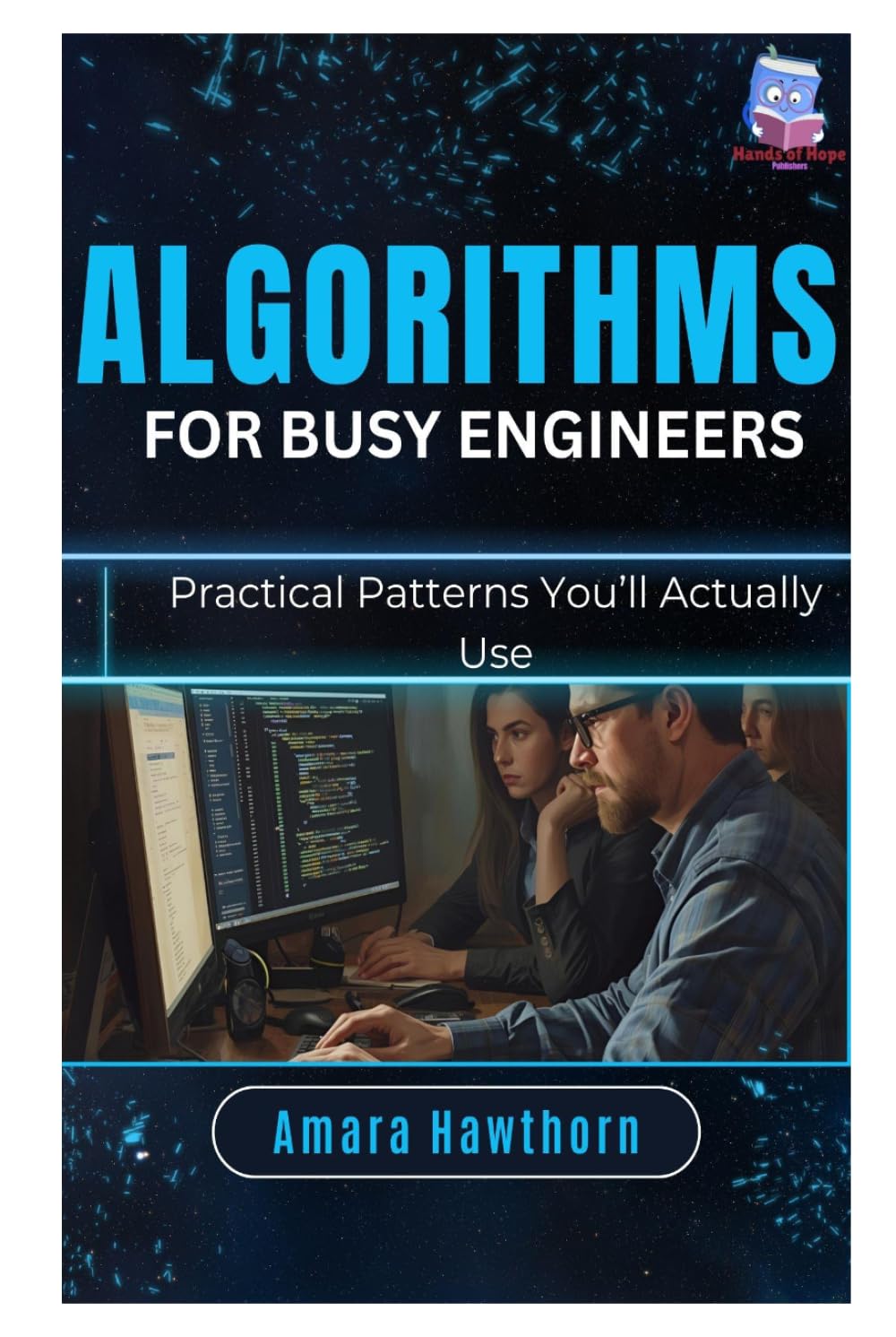 Algorithms for Busy Engineers: Practical Patterns You’ll Actually Use