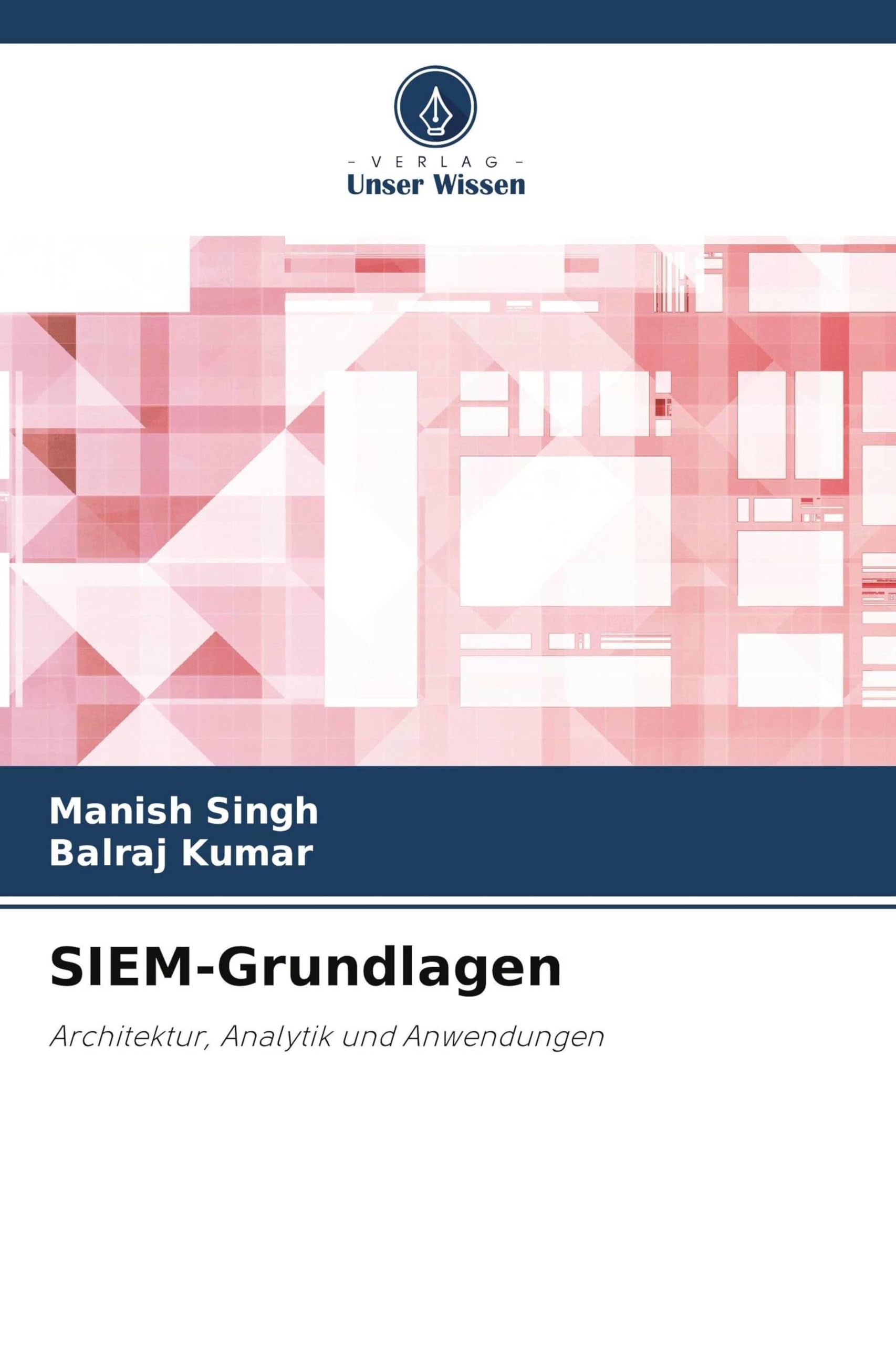 SIEM-Grundlagen: Architektur, Analytik und Anwendungen