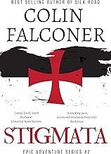 Stigmata: A historical adventure thriller of medieval France from the author of Silk Road (Epic Adventure)