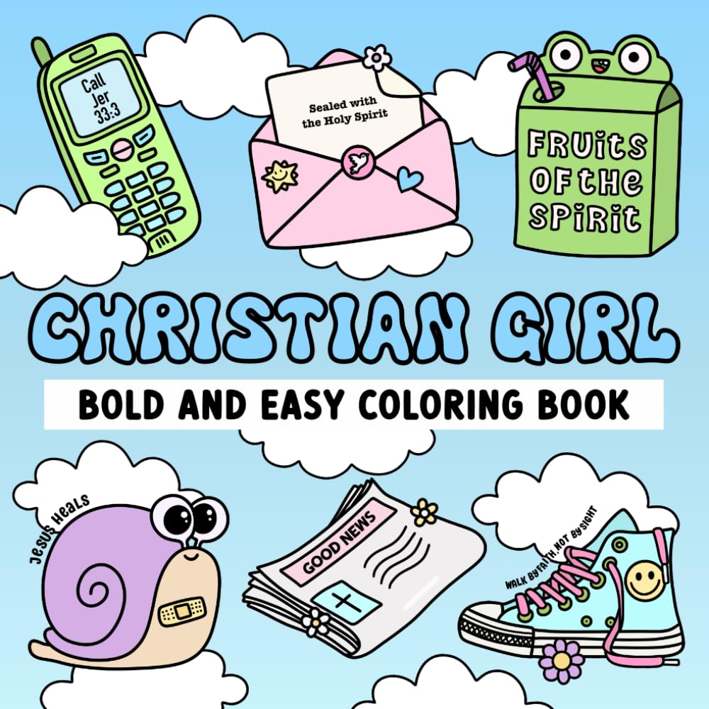 Christian Girl Coloring Book: Cute Bold and Easy Bible Verse Inspired Designs for Teens and Kids | Simple & Beautiful Pages Influenced by Faith and ... Scripture (Bold and Easy Coloring Books)