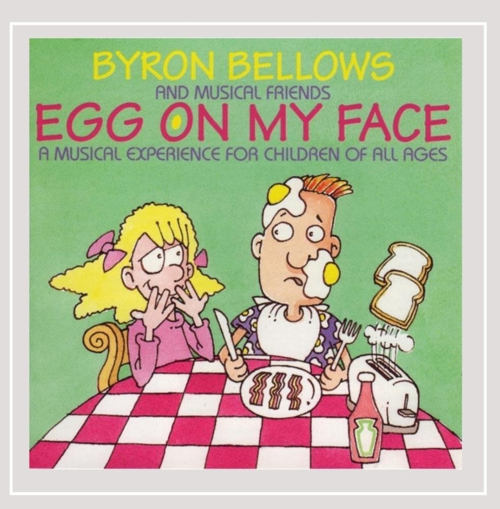 Egg on My Face [Audio CD] Byron Bellows