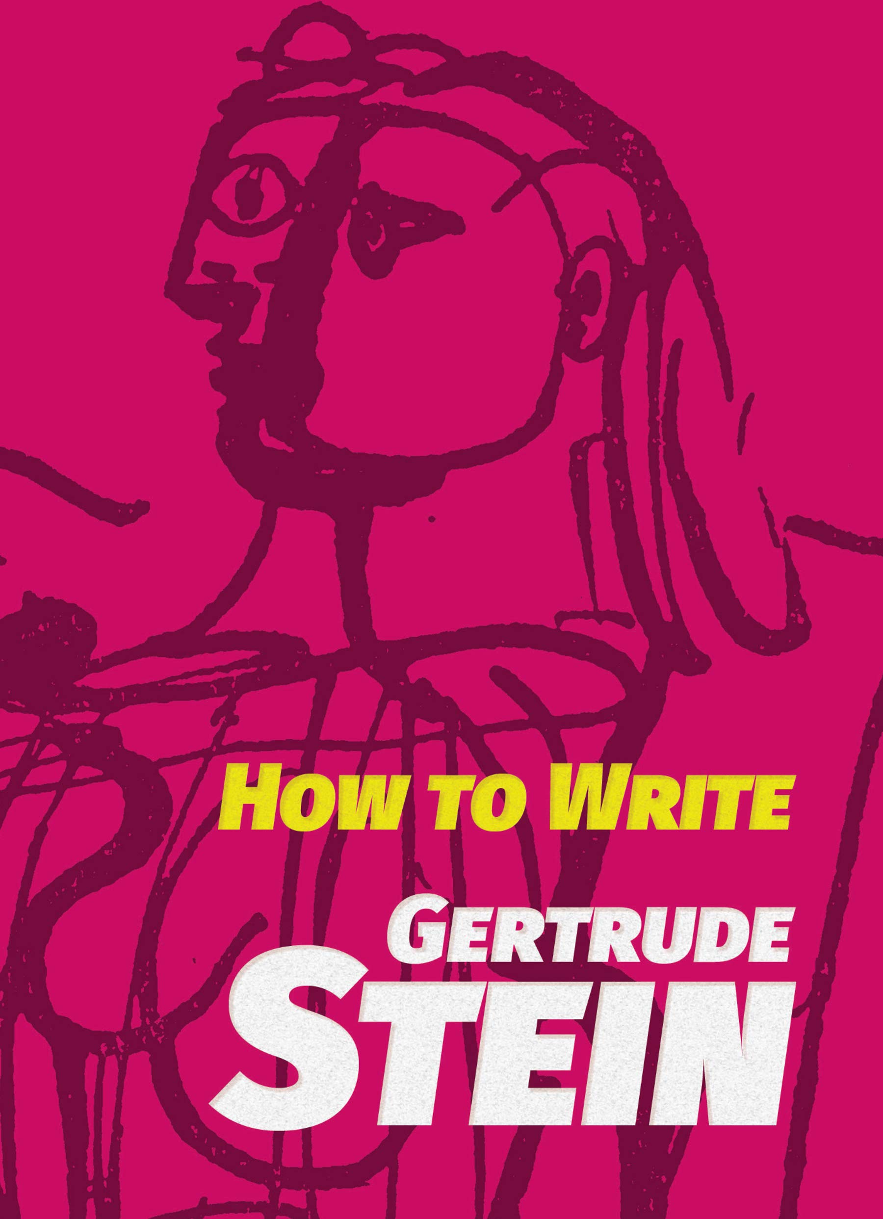 How to Write By Gertrude Stein. 9780486828428