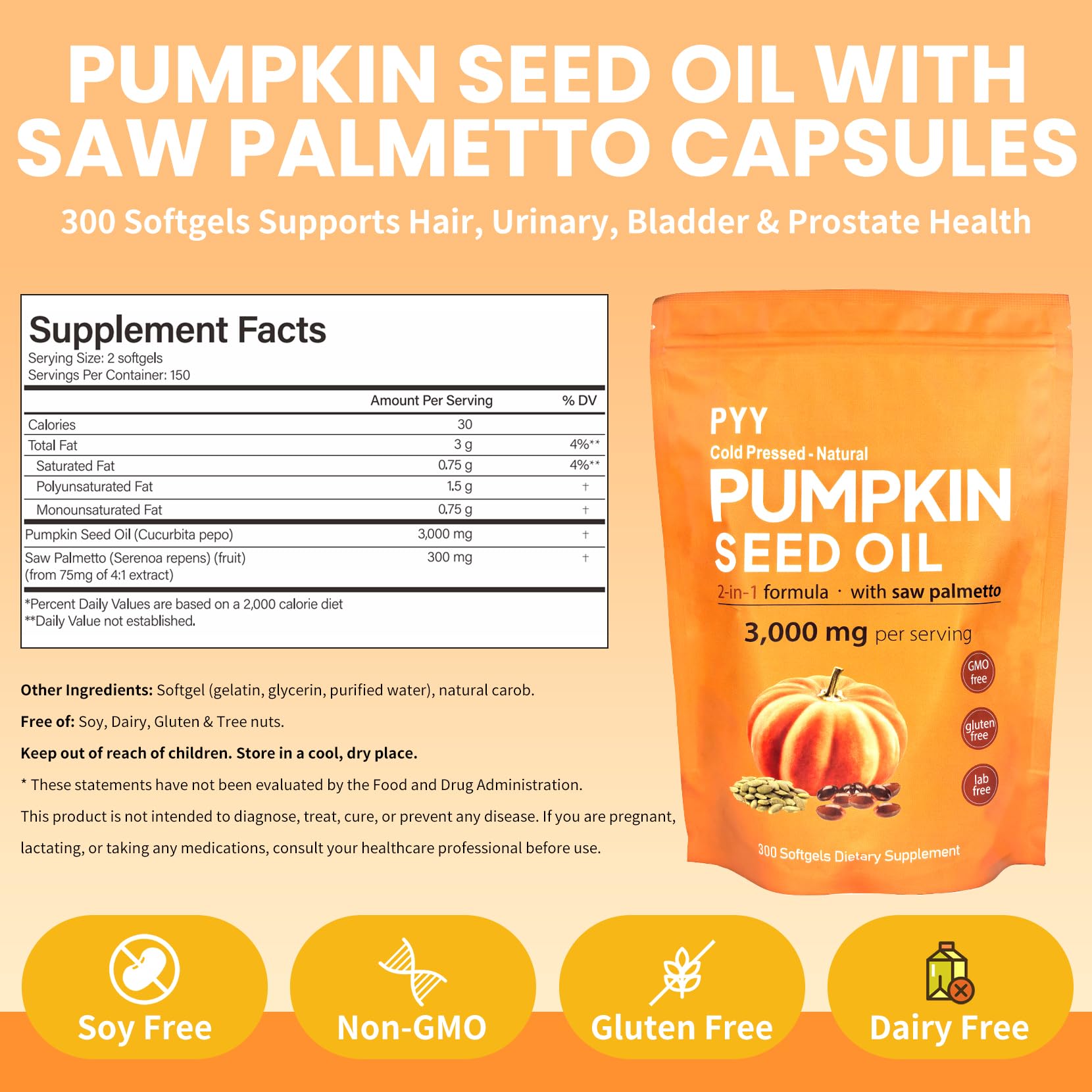 PYY Pumpkin Seed Oil & Saw Palmetto Softgels |300 Capsules | Cold-Pressed Rich in Essential Fatty Acids & Phytosterols | Promotes Healthy Hair, Urinary Function, Bladder & Prostate Support — Amazon image 3