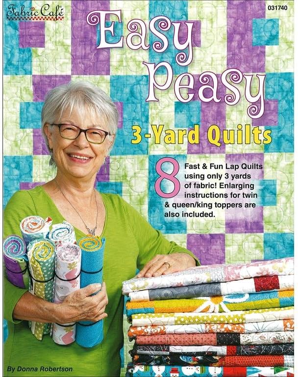 Easy Peasy 3-Yard Quilts Pattern Book by Fabric Cafe โ 8 Beginner Friendly Quilt Patterns Using 3 Yards of Fabric โ Fast Lap Quilts with Twin, Queen & King Size Instructions
