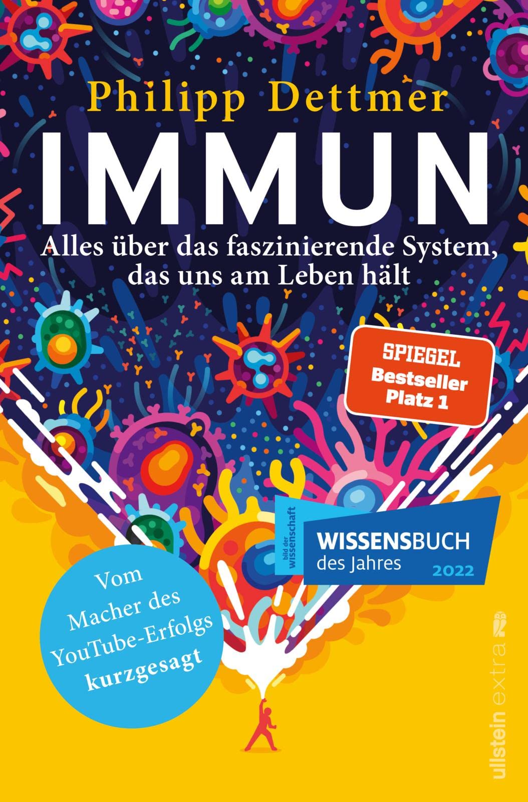 Immun: Alles über das faszinierende System, das uns am Leben hält | Der Nr.1 Bestseller über das Immunsystem vom Macher des beliebten YouTube-Kanals „kurzgesagt“