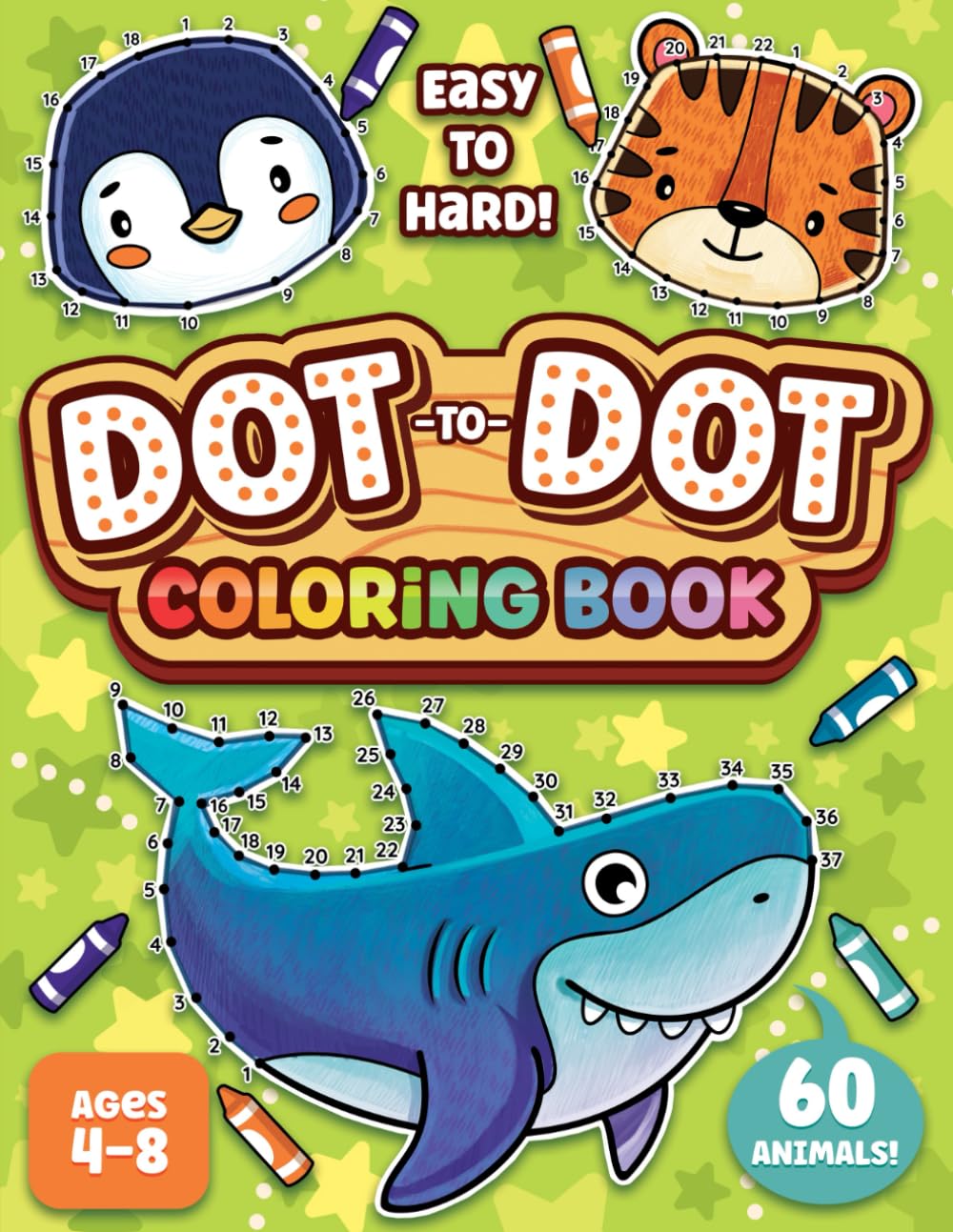 Dot to Dot for Kids Ages 4-8: 60 Fun Connecting Dots Puzzles with Cute Animals, Activity & Coloring Book for Children (Easy to Hard Level)